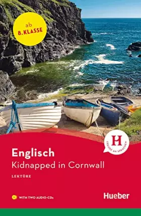 Couverture du produit · Kidnapped in Cornwall: Englisch / Lektüre mit 2 Audio-CDs (Hueber Lektüren)