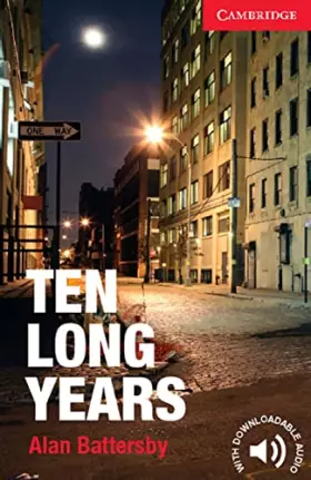 Couverture du produit · Ten Long Years: Starter level (beginner). Paperback with downloadable audio (Cambridge English Readers)