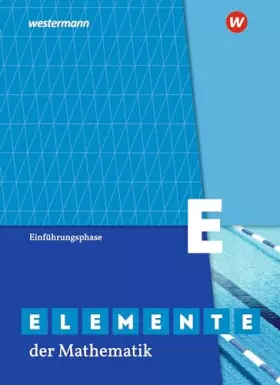 Couverture du produit · Elemente der Mathematik SII - Ausgabe 2020 für Nordrhein-Westfalen: Einführungsphase Schülerband