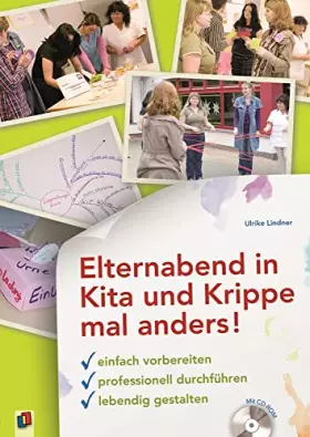 Couverture du produit · Elternabend in Kita und Krippe mal anders!: Einfach vorbereiten - professionell durchführen - lebendig gestalten