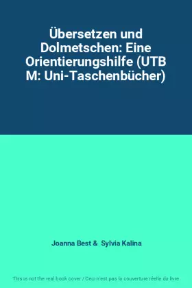 Couverture du produit · Übersetzen und Dolmetschen: Eine Orientierungshilfe (UTB M: Uni-Taschenbücher)