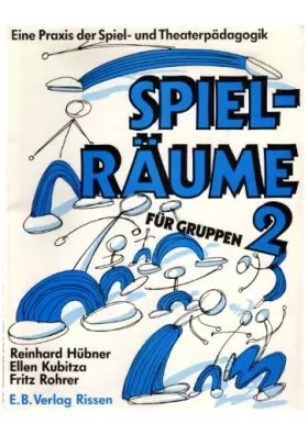 Couverture du produit · Spielräume für Gruppen 2 : Eine Praxis der Spiel- und Theaterpädagogik.
