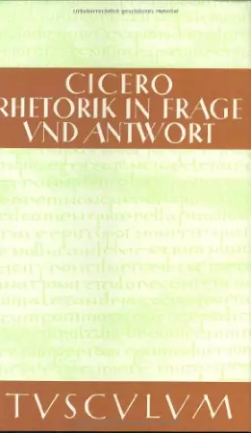 Couverture du produit · Rhetorik in Frage und Antwort. (Sammlung Tusculum)