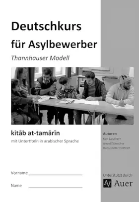 Couverture du produit · kitab at-tamarin Deutschkurs für Asylbewerber: Thannhauser Modell - mit Untertiteln in arabischer Sprache (Alle Klassenstufen)