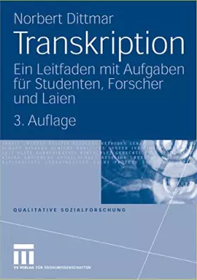 Couverture du produit · Transkription: Ein Leitfaden mit Aufgaben für Studenten, Forscher und Laien (Qualitative Sozialforschung) (German Edition), 3. 