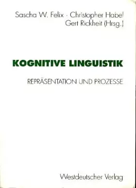 Couverture du produit · Kognitive Linguistik: Repräsentationen und Prozesse