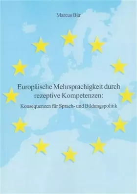 Couverture du produit · Europäische Mehrsprachigkeit durch rezeptive Kompetenzen: Konsequenzen für Sprach- und Bildungspolitik (Editiones EuroCom)