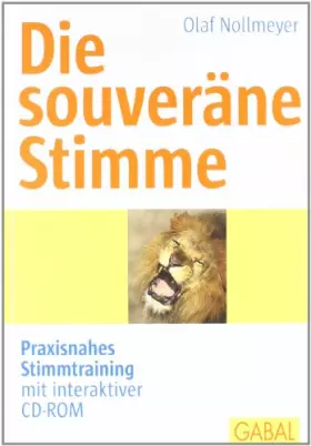Couverture du produit · Die souveräne Stimme: Praxisnahes Stimmtraining mit interaktiver CD-ROM