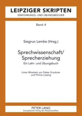 Couverture du produit · Sprechwissenschaft/Sprecherziehung: Ein Lehr- und Übungsbuch (Leipzig-Hallenser Skripten / Einführungs- und Übungsbücher)