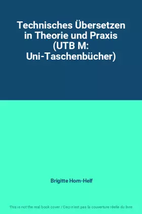 Couverture du produit · Technisches Übersetzen in Theorie und Praxis (UTB M: Uni-Taschenbücher)
