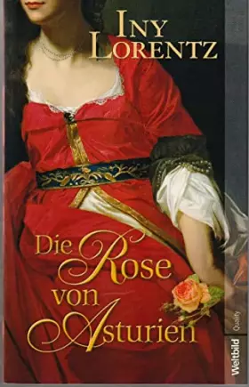 Couverture du produit · Die Rose von Asturien : Roman.