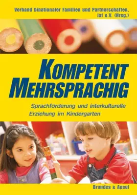Couverture du produit · Kompetent mehrsprachig: Sprachförderung und interkulturelle Erziehung im Kindergarten