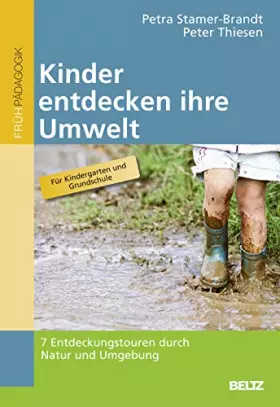 Couverture du produit · Kinder entdecken ihre Umwelt: 7 Entdeckungstouren durch Natur und Umgebung: 7 Entdeckungstouren durch Natur und Umgebung. Für K