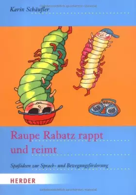 Couverture du produit · Raupe Rabatz rappt und reimt: Spaßideen zur Sprach- und Bewegungsförderung