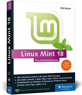 Couverture du produit · Linux Mint 18: Der praktische Einstieg für jeden Einsatzzweck – von Multimedia über Office bis Internet und Spiele. Keine Vorke