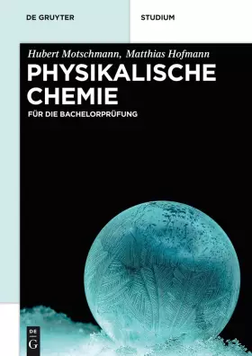Couverture du produit · Physikalische Chemie: Für die Bachelorprüfung (De Gruyter Studium)