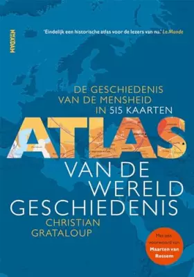 Couverture du produit · Atlas van de wereldgeschiedenis: De geschiedenis van de mensheid in 515 kaarten