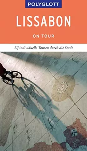 Couverture du produit · POLYGLOTT on tour Reiseführer Lissabon: Elf individuelle Touren durch die Stadt