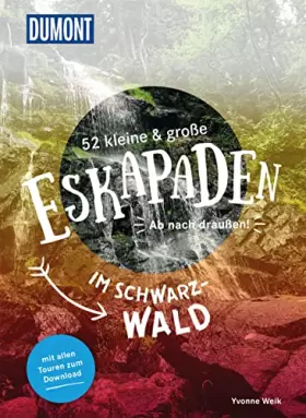 Couverture du produit · 52 kleine & große Eskapaden im Schwarzwald: Ab nach draußen! (DUMONT Eskapaden)