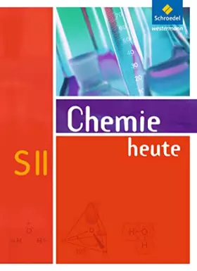 Couverture du produit · Chemie heute SII - Allgemeine Ausgabe 2009: Schülerband SII: Schulbuch SII