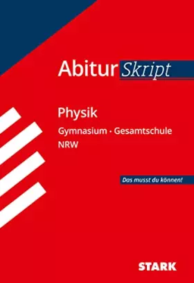 Couverture du produit · Abiturskript - Physik Nordrhein-Westfalen: Abi NRW - Das musst du können!