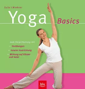 Couverture du produit · Yoga Basics: Jede Körperhaltung mit Vorübungen, innere Ausrichtung, Wirkung auf Körper und Geist