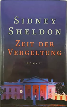 Couverture du produit · Zeit der Vergeltung. Roman : Übersetzt aus dem Amerikanischen von Gerhard Beckmann