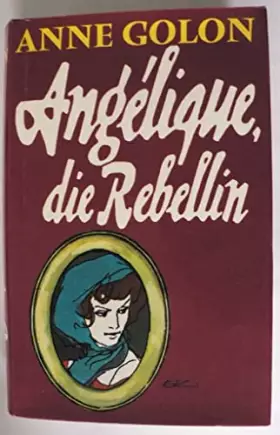 Couverture du produit · Angélique, die Rebellin