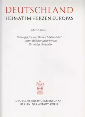 Couverture du produit · Deutschland - Heimat im Herzen Europas. Mit 241 Fotos. Unter fachlicher Mitarbeit von Dr. Walter Christaller.