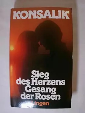 Couverture du produit · Sieg des Herzens. Gesang der Rosen