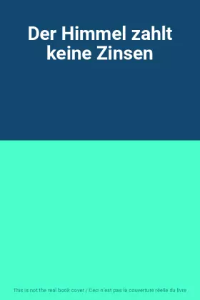 Couverture du produit · Der Himmel zahlt keine Zinsen