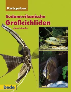 Couverture du produit · Südamerikanische Großcichliden, Ratgeber