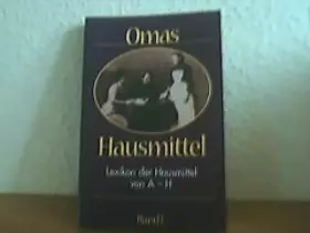 Couverture du produit · Omas Hausmittel - Lexikon der Hausmittel A-H, Band 1