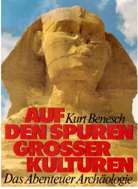Couverture du produit · Auf den Spuren grosser Kulturen - Das Abenteuer Archäologie