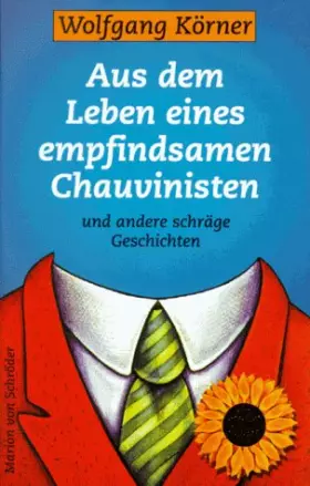Couverture du produit · Aus dem Leben eines empfindsamen Chauvinisten