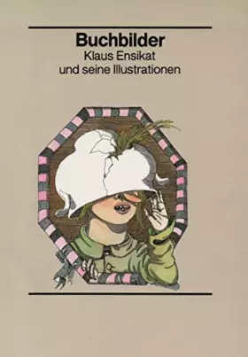 Couverture du produit · Buchbilder. Klaus Ensikat und seine Illustrationen