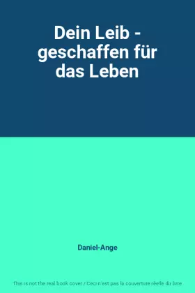 Couverture du produit · Dein Leib - geschaffen für das Leben