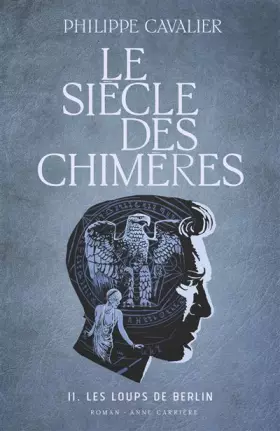 Couverture du produit · Le siècle des chimères: Les loups de Berlin