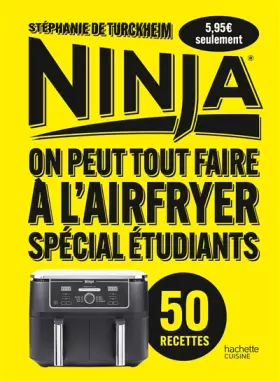 Couverture du produit · Ninja : On peut tout faire à l'Airfryer ! Spécial étudiants: 50 recettes