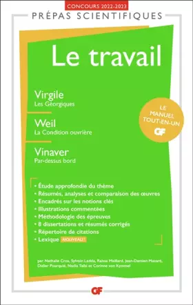 Couverture du produit · Le travail - Prépas scientifiques 2023: Virgile, Les Géorgiques - Weil, La Condition ouvrière - Vinaver, Par-dessus bord