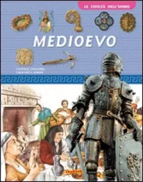 Couverture du produit · Il Medioevo. Ediz. illustrata