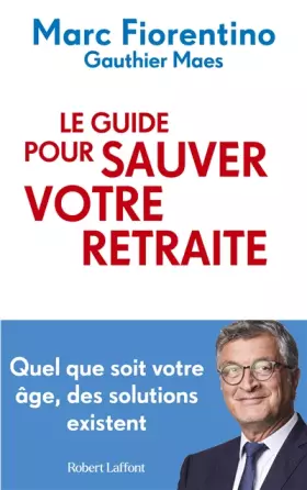Couverture du produit · Le guide pour sauver votre retraite