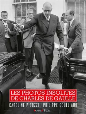 Couverture du produit · Les Photos insolites de Charles De Gaulle