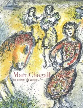 Couverture du produit · Marc Chagall: Les univers du peintre...