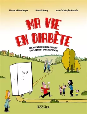 Couverture du produit · Ma vie en diabète: Les aventures d'un patient sans peur et sans reproche