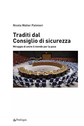 Couverture du produit · Traditi dal Consiglio di sicurezza. Miraggio di unire il mondo per la pace