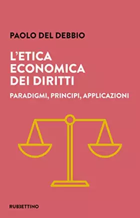 Couverture du produit · L'etica economica dei diritti. Paradigmi, principi, applicazioni