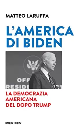 Couverture du produit · L'America di Biden. La democrazia americana del dopo Trump