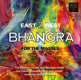 Couverture du produit · East 2 West - Bhangra For The Masses