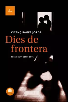 Couverture du produit · Dies De Frontera: Premi Sant Jordi 2013: 610 (A TOT VENT)